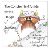 The Concise Field Guide to the Haggis of Scotland