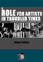 A Role for Artists in Troubled Times