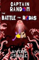 Captain Random and the Battle for Rodas