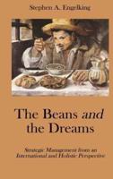 The Beans and the Dreams: Strategic Management from an International and Holistic Perspective