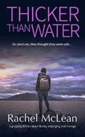 Thicker Than Water: A gripping thriller about family, belonging and revenge