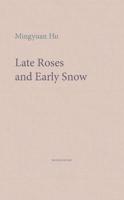 Late Roses and Early Snow