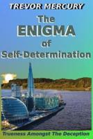 The Enigma of Self-Determination