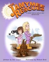 The Jamymee Rescues