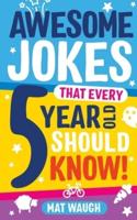 Awesome Jokes That Every 5 Year Old Should Know!