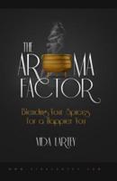 The Aroma Factor: Blending Your Spices for a Happier You