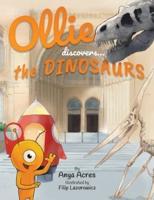 Ollie Discovers the Dinosaurs: It's fact, fiction & fun!