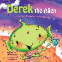 Derek the Alien...and the Raspberry Milkshake Sky