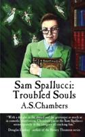 Sam Spallucci: Troubled Souls