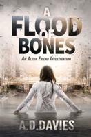 A Flood of Bones: An Alicia Friend Investigation