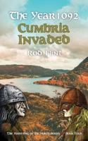 The Year 1092 - Cumbria Invaded