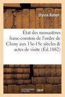 État Des Monastères Franc-Comtois De L'ordre De Cluny Aux 13E-15E Siècles Actes De Visite