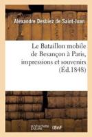 Le Bataillon mobile de Besançon à Paris, impressions et souvenirs