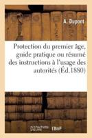 Protection du premier âge, guide pratique ou résumé des instructions à l'usage des autorités