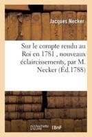 Sur le compte rendu au Roi en 1781 , nouveaux éclaircissements