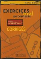 Exercices D'oral En Contexte. Corrigés