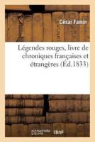 Légendes rouges, livre de chroniques françaises et étrangères