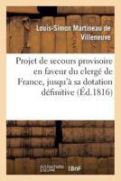 Projet de secours provisoire en faveur du clergé de France, jusqu'à sa dotation définitive