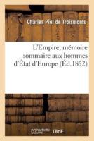 L'Empire, mémoire sommaire aux hommes d'État d'Europe