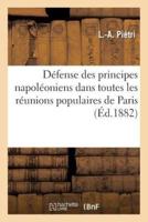 Défense des principes napoléoniens dans toutes les réunions populaires de Paris