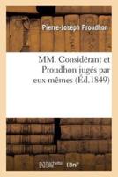 MM. Considérant et Proudhon jugés par eux-mêmes. Pour en finir avec M. Proudhon