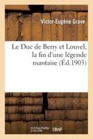 Le Duc de Berry et Louvel, la fin d'une légende mantaise