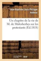 Un chapitre de la vie de M. de Malesherbes sur les protestans, dont on peut tirer quelques