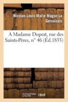 A Madame Duprat, rue des Saints-Pères, n° 46