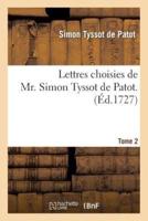 Lettres choisies de Mr. Simon Tyssot de Patot.Tome 2