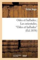 Odes et ballades Les orientales. Odes et ballades""