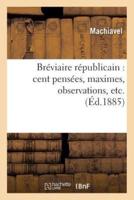 Bréviaire républicain : cent pensées, maximes, observations, etc