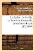 Le Barbier de Séville, ou la précaution inutile, sur le Théâtre de la Comédie Française (ed 1809)