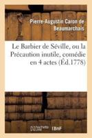 Le Barbier de Séville, ou la Précaution inutile, sur le théâtre de la Comédie-Française (éd 1778)