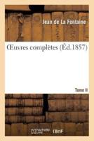 Oeuvres complètes. Tome II