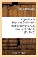 Les poésies de Stéphane Mallarmé : photolithographiées du manuscrit définitif...