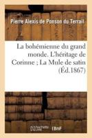 La bohémienne du grand monde. L'héritage de Corinne La Mule de satin