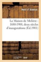 La Maison de Molière : 1680-1900, deux siècles d'inaugurations