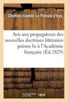Avis aux propagateurs des nouvelles doctrines littéraires  poème lu à l'Académie française