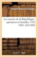 Les armées de la République : opérations et batailles 1792-1800