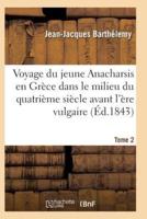 Voyage du jeune Anacharsis en Grèce dans le milieu du quatrième siècle avant l'ère vulgaire T02