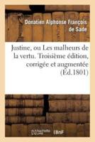 Justine, ou Les malheurs de la vertu . Troisième édition, corrigée et augmentée