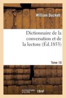 Dictionnaire de la conversation et de la lecture.Tome 10