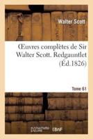 Oeuvres complètes de Sir Walter Scott. Tome 61 Redgauntlet. T1