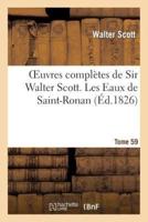 Oeuvres complètes de Sir Walter Scott. Tome 59 Les Eaux de Saint-Ronan. T2