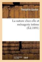 La nature chez elle et ménagerie intime