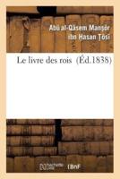 Le Livre Des Rois (Facsimile De L'edition De 1838)