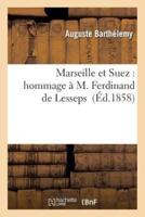 Marseille et Suez : hommage à M. Ferdinand de Lesseps