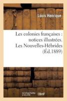 Les colonies françaises : notices illustrées. Les Nouvelles-Hébrides