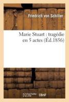 Marie Stuart : tragédie en 5 actes  (Éd.1856)