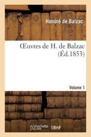 Oeuvres De H. De Balzac. Vol. 1. Avant Propos. Le Bal De Sceaux. La Bourse.